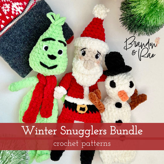 Winter Snugglers Crochet Pattern Bundle - Santa, Snowman, & The Grinch - Brandon & Rae